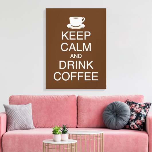Houd Kalm en Drink Koffie Wall Art Wrapped Canvas (Insitu (Woonkamer))