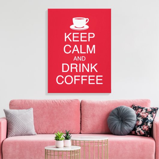 Houd Kalm en Drink Koffie Wall Art Wrapped Canvas (Insitu (Woonkamer))