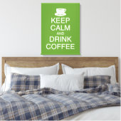 Houd Kalm en Drink Koffie Wall Art Wrapped Canvas Afdruk (Insitu (Slaapkamer))