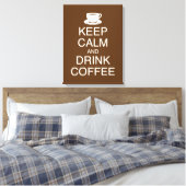 Houd Kalm en Drink Koffie Wall Art Wrapped Canvas Afdruk (Insitu (Slaapkamer))