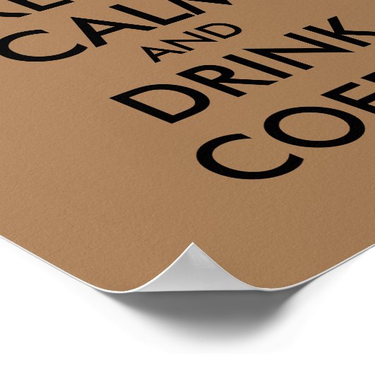 Houd kalm en drink koffiebeker poster (Hoek)