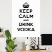 Houd kalm en drink wodka poster (Thuiskantoor)
