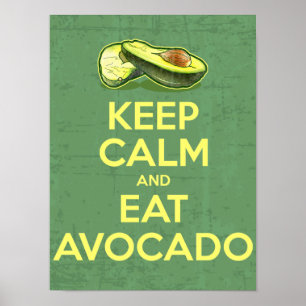Houd kalm en eet Avocado Poster