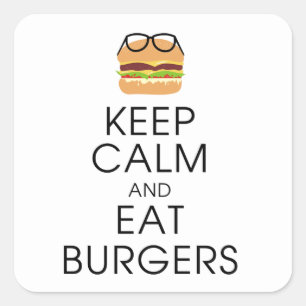 Houd Kalm en eet Burgers Vierkante Sticker