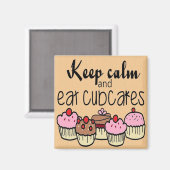 Houd kalm en eet cupcakes citaten dessert magneet (Voorkant / Achterkant)