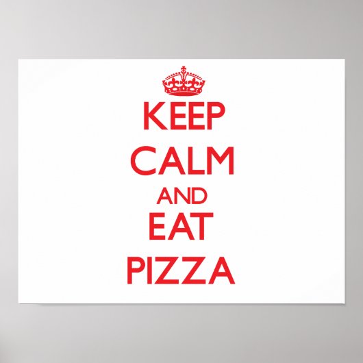 Houd kalm en eet Pizza op Poster (Voorkant)