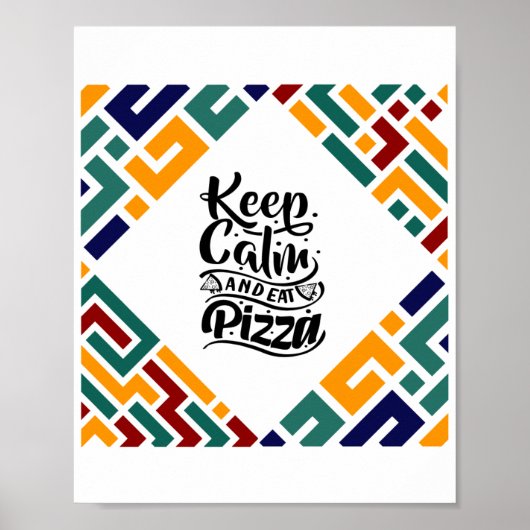 Houd kalm en eet Pizza op Poster (Voorkant)