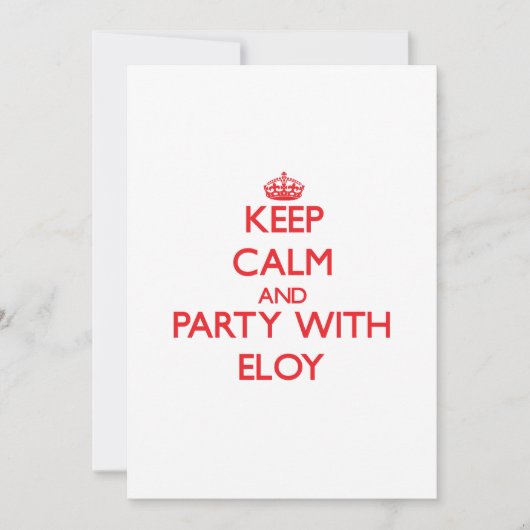 Houd kalm en feest met Eloy Kaart (Voorkant)