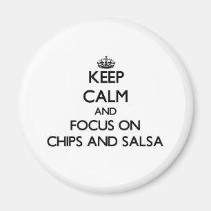 Houd kalm en focus op chips en salsa magneet