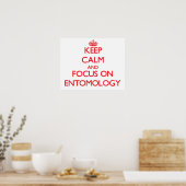 Houd kalm en focus op ENTOMOLOGIE Poster (Keuken)