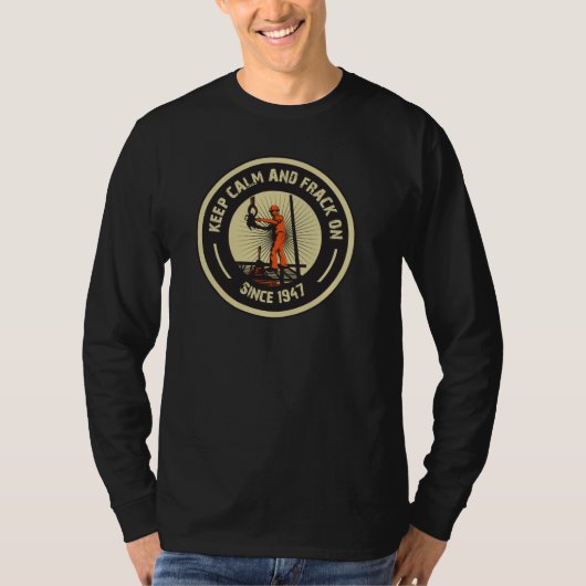 Houd kalm en Frack aan. Sinds 1947.  (Zwart) T-shirt (Voorkant)