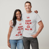 Houd kalm en ga alles in t-shirt (Unisex)