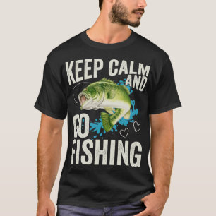 Houd kalm en ga Gevist Funny Bass Vissen T-Shir T-shirt