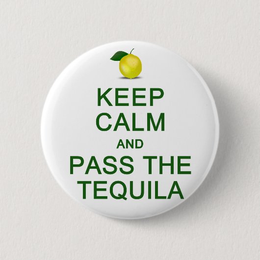 Houd kalm en geef de knoop van Tequila over Ronde Button 5,7 Cm (Voorkant)