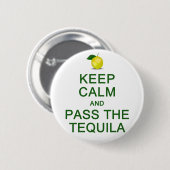 Houd kalm en geef de knoop van Tequila over Ronde Button 5,7 Cm (Voorkant /achterkant)