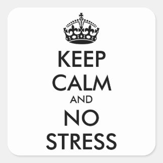 Houd kalm en GEEN STRESS - gepersonaliseerde tekst Vierkante Sticker