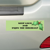 Houd kalm en geniet van de Feestdagen Bumpersticker (Op auto)