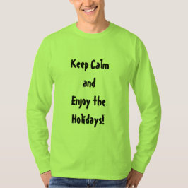 Houd kalm en geniet van het T-shirt van de Feestda