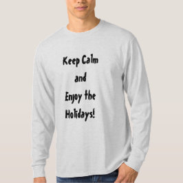 Houd kalm en geniet van het T-shirt van de Feestda