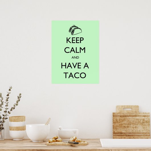 Houd kalm en heb een poster van Taco (Keuken)