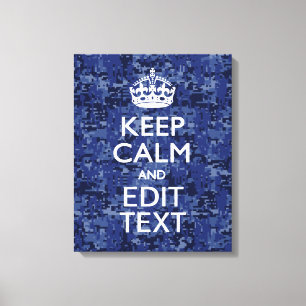 Houd kalm en heb Jouw tekst Navy Digital Camo Canvas Afdruk