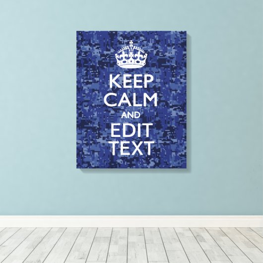 Houd kalm en heb Jouw tekst Navy Digital Camo Canvas Afdruk (Insitu (Houten vloer))