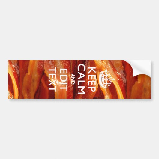 Houd kalm en heb Jouw tekst op de Sizzling Bacon. Bumpersticker (Voorkant)