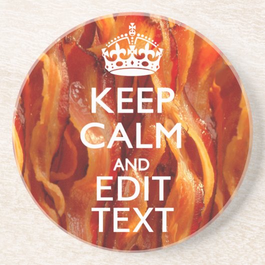 Houd kalm en heb Jouw tekst op de Sizzling Bacon. Zandsteen Onderzetter (Voorkant)
