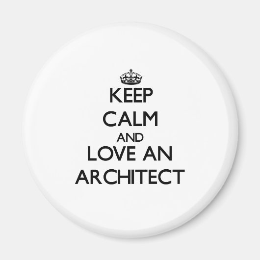 Houd kalm en hou van een architect magneet (Voorkant)