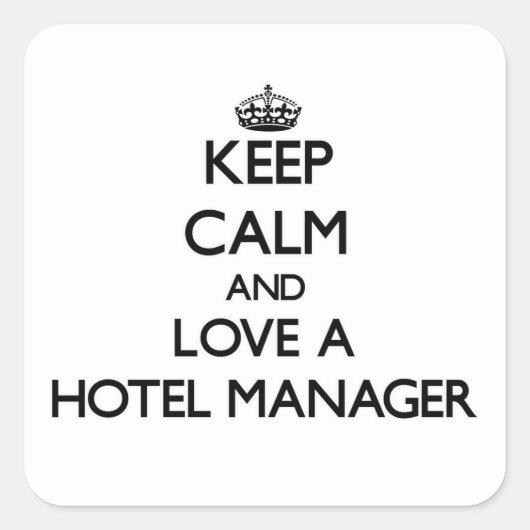 Houd kalm en hou van een hotelmanager vierkante sticker (Voorkant)