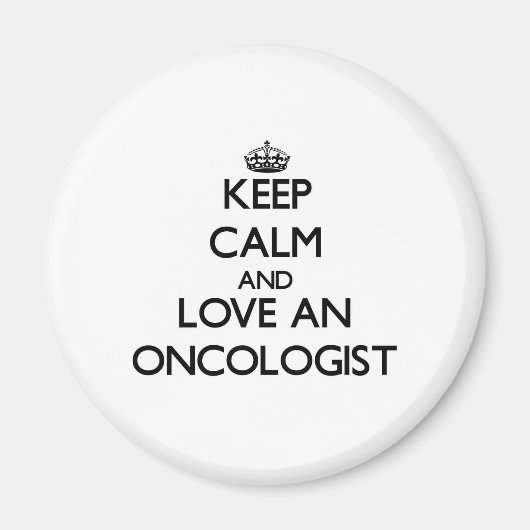 Houd kalm en hou van een oncoloog magneet (Voorkant)