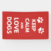 Houd kalm en hou van honden spandoek (Horizontaal)