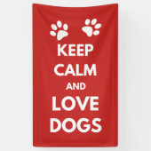 Houd kalm en hou van honden spandoek (Verticaal)