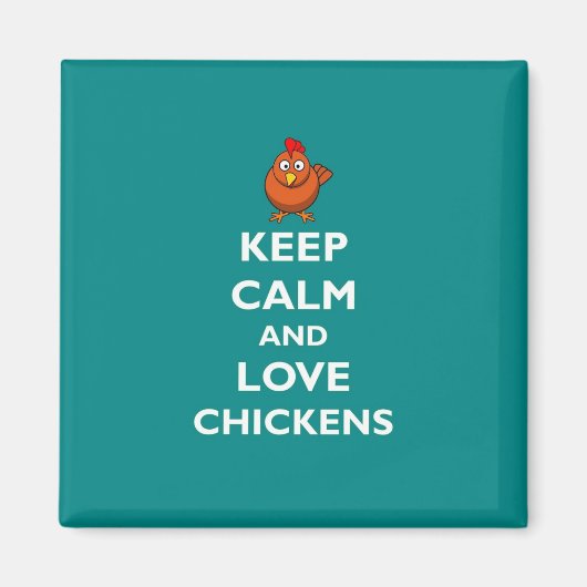Houd kalm en hou van kippen magneet (Voorkant)