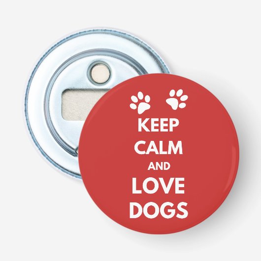 Houd kalm en houd liefdeshonden button flesopener (Voorkant)
