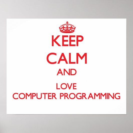 Houd kalm en houd van Computerprogrammering Poster (Voorkant)