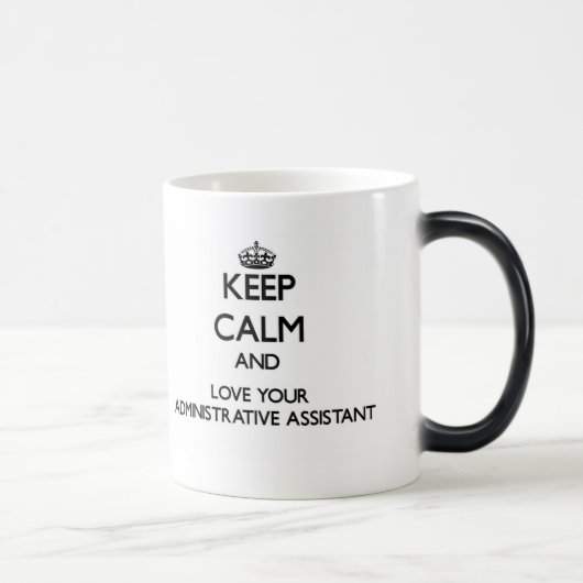 Houd kalm en houd van uw administratief assistent magische mok (Rechts)