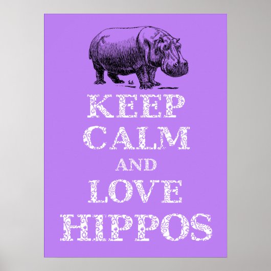 Houd kalm en houdt van Hippos Hippotamus poster de (Voorkant)