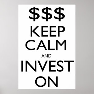 Houd kalm en investeer op poster