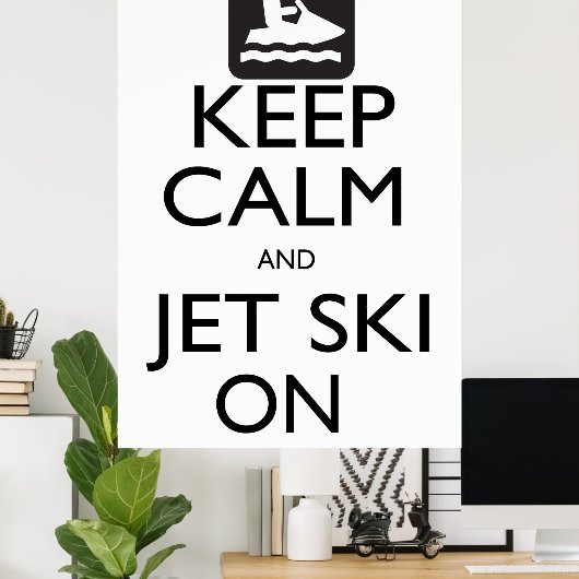 Houd kalm en Jet Ski aan Poster (Thuiskantoor)