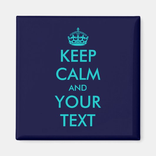 Houd kalm en jouw tekst magnet | Turquoise blue (Voorkant)