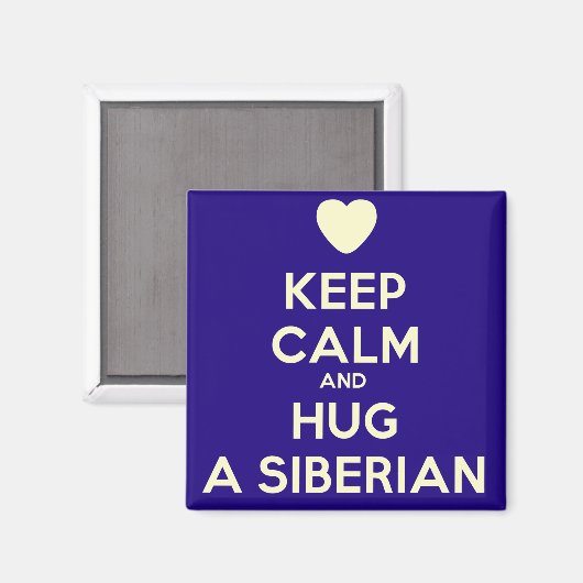 Houd kalm en knuffel een Siberische! Magneet (Voorkant / Achterkant)