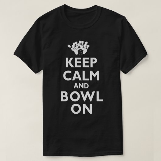 Houd kalm en kom op bowling bowler t-shirt (Design voorkant)