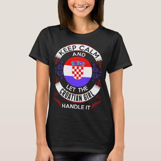 Houd kalm en Kroatisch meisje omgaan met T-shirt (Voorkant)
