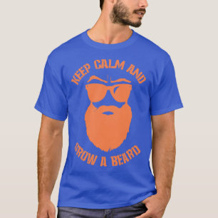 Houd kalm en kweek een baard 1 t-shirt