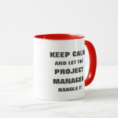 Houd kalm en laat de projectmanager het behandelen mok (Voorkant rechts)