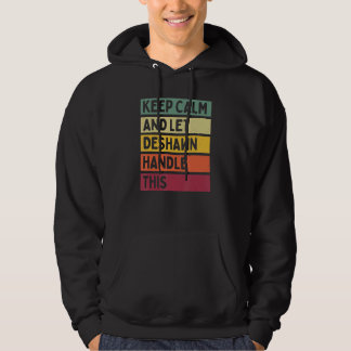 Houd kalm en laat Deshawn dit Retro Citaat behande Hoodie