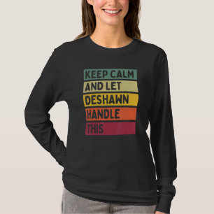 Houd kalm en laat Deshawn dit Retro Citaat behande T-shirt