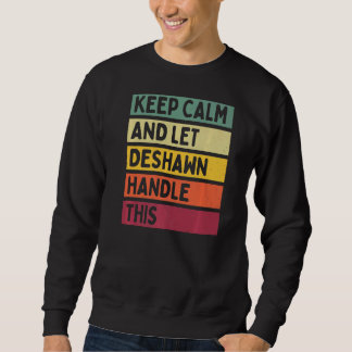 Houd kalm en laat Deshawn dit Retro Citaat behande Trui