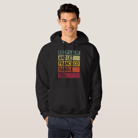 Houd kalm en laat Francisco deze Retro Quo afhande Hoodie (Voorkant volledig)